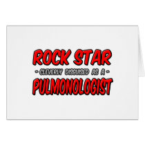 Rock Star .. Pulmonologist Greeting Cards