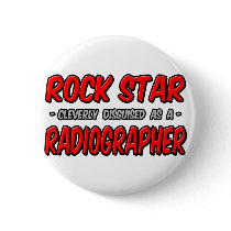 Rock Star .. Radiographer Button