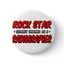 Rock Star .. Radiographer Button