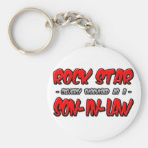 Rock Star...Son-In-Law Key Chains