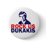 Rock Us Dukakis buttons