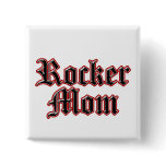 Rocker Mom! buttons