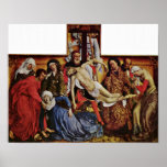 Rogier van der Weyden - Descent from the Cross Posters