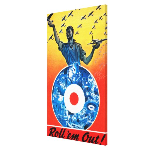 Roll 'em Out Royal Canadian Air Force Canvas Prints