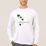rolling in the clover t shirt