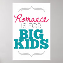 Romance is for Big Kids Print
