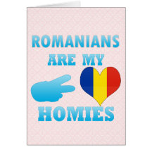 Romanians are my Homies Greeting Card