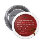 Romans 10:9 pinback button
