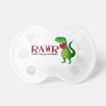 Romantic RAWR T-rex Dinosaur Baby Pacifiers