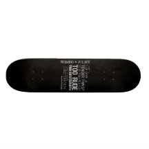 Romeo & Juliet Love Quote Skateboard