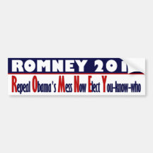 Romney 2012 - Repeal Obama's Mess Now Bumper Stickers