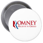 Romney - croyez à l'avidité badge avec épingle