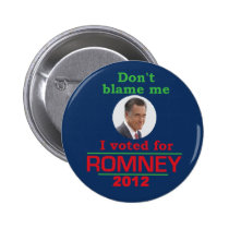 Romney Don't Blame Me buttons