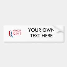 ROMNEY IS ALWAYS RIGHT.png Bumper Sticker