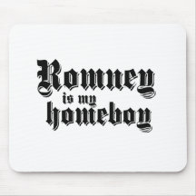 ROMNEY IS MY HOMEBOY MOUSE PAD