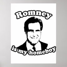 ROMNEY IS MY HOMEBOY PRINT