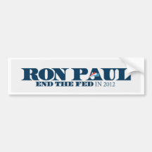 Ron Paul 2012 - End the Fed Bumper Stickers