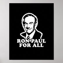 RON PAUL FOR ALL POSTERS