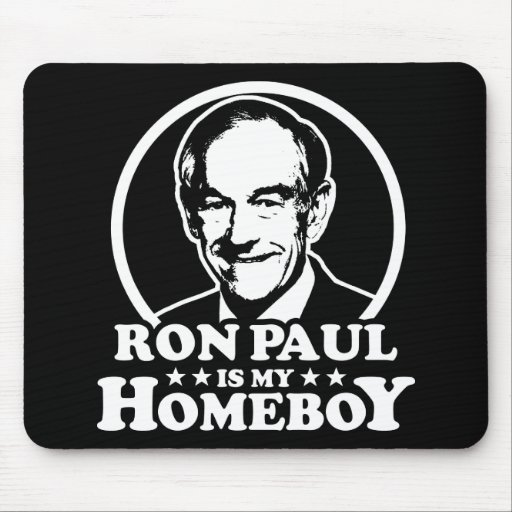 Ron Paul Is My Homeboy Mouse Pads