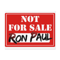 Ron Paul is NOT FOR SALE!!! Postcard