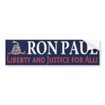 Ron Paul: Liberty and justice for all! Bumper Sticker