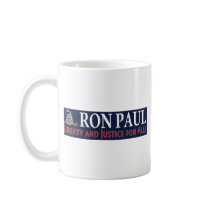 Ron Paul: Liberty and Justice for ALL Coffee Mug
