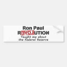 Ron Paul rEVOLution Taught me the Federal Reserve Bumper Sticker