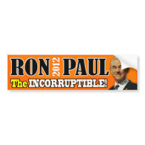 Ron Paul - The Incorruptible! Bumper Stickers