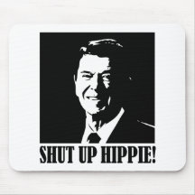 Ronald Reagan dit "fermée la hippie ! " Tapis De Souris