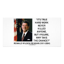 Ronald Reagan Hard Work Why Take The Chance? Personalized Photo Card