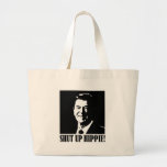 Ronald Reagan says “Shut Up Hippie!” Tote Bags