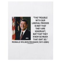 Ronald Reagan Trouble With Liberal Friends Quote