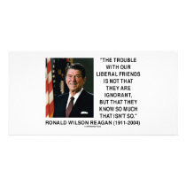 Ronald Reagan Trouble With Liberal Friends Quote