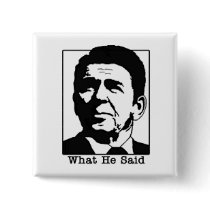 Ronald Regan - What he said pin