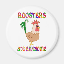 Roosters are Awesome Refrigerator Magnet