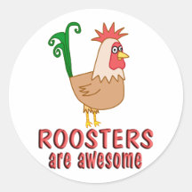 Roosters are Awesome Round Stickers