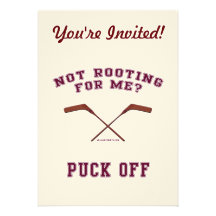 Root For Me Or Puck Off Hockey Personalized Invite