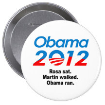 ROSA SAT. MARTIN WALKED. OBAMA RAN. PINBACK BUTTON