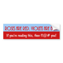 roses-are-red-violets-are-blue-02 bumper stickers