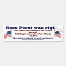 Ross Perot was right Bumper Sticker