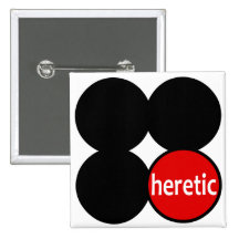 Round Heretic in a Square Button