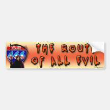 Route Of All Evil Bumper Sticker