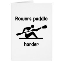 Rowers Paddler Harder Greeting Cards