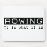 Rowing It Is Mouse Pad