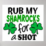 Rub My Shamrocks For a Shot Posters