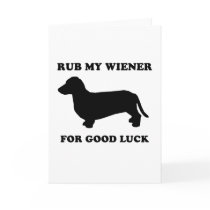 Rub my wiener for good luck