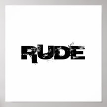RUDE POSTERS