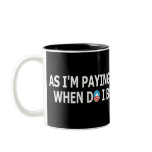 Rude slogan anti paying your mortgage mug