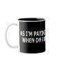 Rude slogan anti paying your mortgage mug