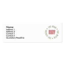 Rudy the Man the Myth the Legend Business Card